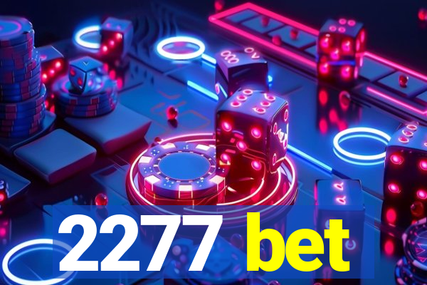 2277 bet